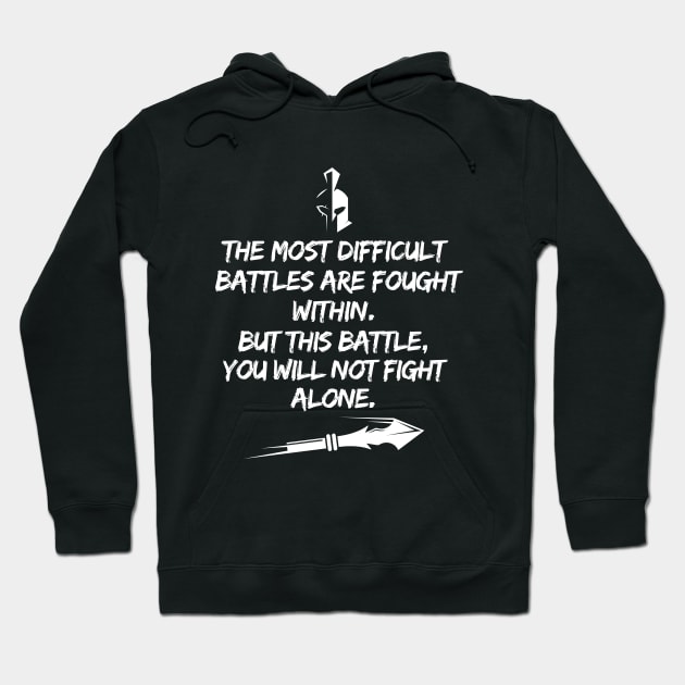 You will not fight this alone! Hoodie by mksjr